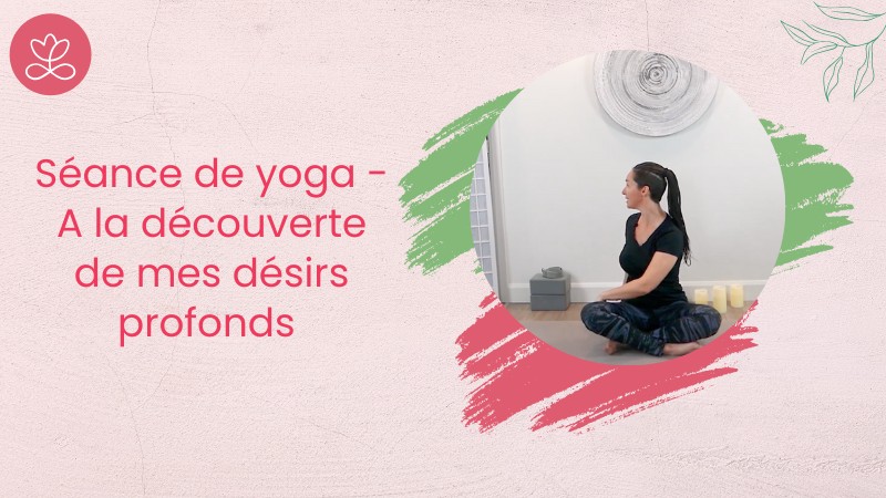 Jour 3. A la découverte de mes désirs profonds avec Mélissa Leclerc (41 min)